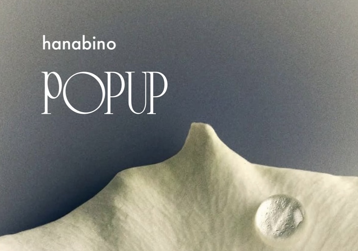 hanabino「Tokyo 3 days POPUP」